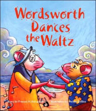 Title: Wordsworth Dances the Waltz, Author: Frances H. Kakugawa