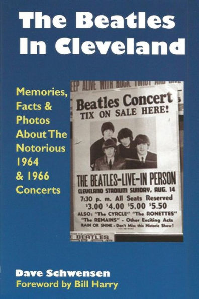the Beatles Cleveland: Memories, Facts & Photos about Notorious 1964 1966 Concerts