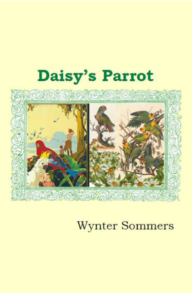 Daisy's Parrot: Daisy's Adventures Set #1, Book 5