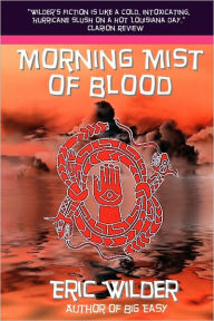 Title: Morning Mist of Blood, Author: Eric Wilder