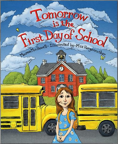 Tomorrow Is the First Day of School by Maureen MacDowell, Max ...