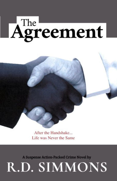 The Agreement: After the Handshake, Life was Never the Same