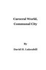 Carceral World, Communal City