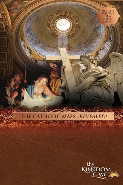 The Catholic Mass Revealed-Book - Revised