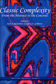 Title: Classic Complexity, Author: Kurt A Richardson