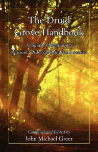 Title: The Druid Grove Handbook, Author: John Michael Greer