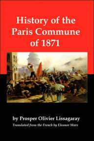 Title: History Of The Paris Commune Of 1871, Author: Prosper Olivier Lissagaray