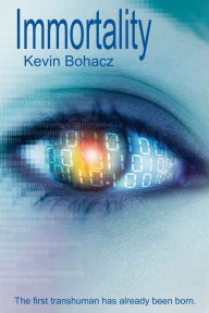 Title: Immortality, Author: Kevin Bohacz