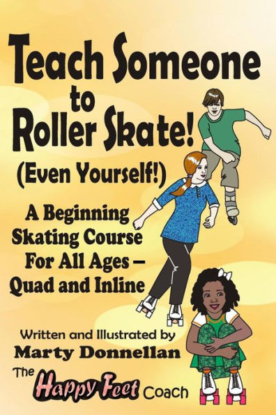 Teach Someone to Roller Skate - Even Yourself!