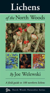 Title: Lichens of the North Woods, Author: Joe Walewski