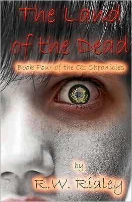 The Land of the Dead: Book Four of the Oz Chronicles