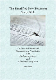 Title: The Simplified New Testament Study Bible, Author: Glenn Rogers