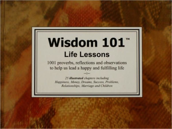 Wisdom 101: Life Lessons