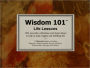 Wisdom 101: Life Lessons