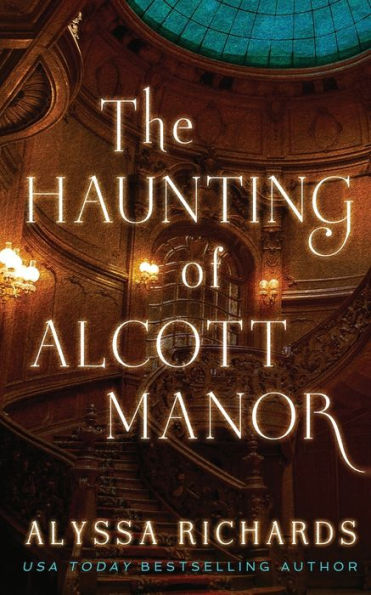 The Haunting of Alcott Manor: A Contemporary Gothic