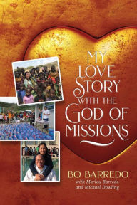 Title: My Love Story with the God of Missions, Author: Bo Barredo