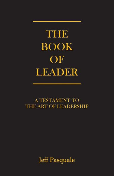 The Book of Leader: A Testament to the Art of Leadership