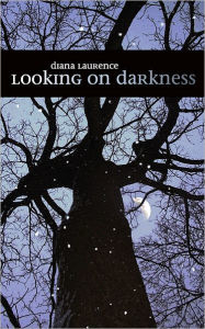 Title: Looking on Darkness, Author: Diana Laurence