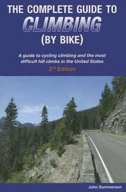 The Complete Guide To Climbing (By Bike) 2nd Edition