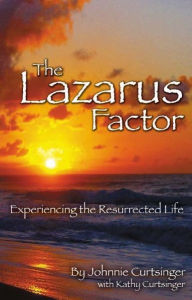 Title: Lazarus Factor, Author: Johnnie Curtsinger