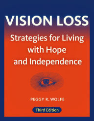 Title: Vision Loss: Strategies for Living with Hope and Independence, Author: Peggy R. Wolfe