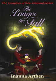 Title: The Longer the Fall, Author: Inanna Arthen