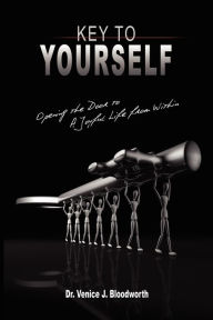 Title: Key to Yourself, Author: Venice J. Bloodworth