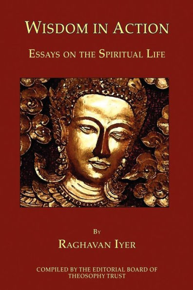 Wisdom in Action: Essays on the Spiritual Life