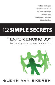 Title: 12 Simple Secrest to Experiencing Joy in Everday Relationships, Author: Glenn Van Ekeren