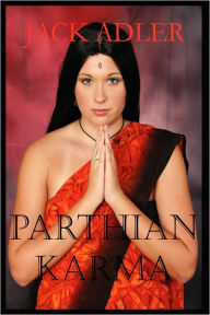 Title: Parthian Karma, Author: Jack Adler