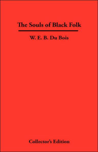 Title: The Souls of Black Folk, Author: W. E. B. Du Bois