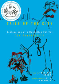 Title: Tails of the City: Confessions of a Manhattan Pet Vet, Author: Tom DeVincentis