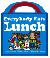 Title: Everybody Eats Lunch, Author: Cricket Azima