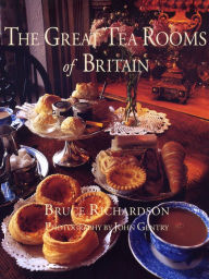 Title: The Great Tea Rooms of Britain, Author: Bruce Richardson