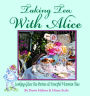 Taking Tea with Alice: Looking-Glass Tea Parties & Fanciful Victorian Teas