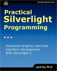 Title: Practical Silverlight Programming, Author: Jack Xu