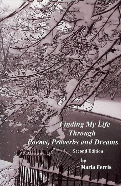 Finding My Life Through Poems, Proverbs and Dreams