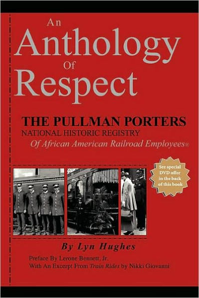 An Anthology of Respect: The Pullman Porters National Historic Registry of African American Railroad Employees