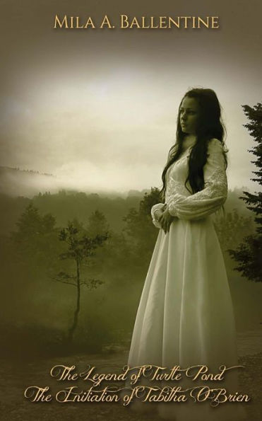 The Legend of Turtle Pond: The Initiation of Tabitha Obrien