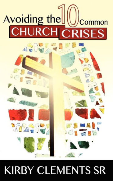 Avoiding the Ten Common Church Crises