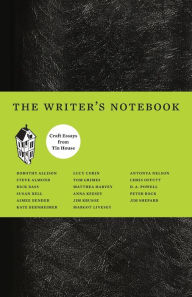 Title: The Writer's Notebook: Craft Essays from Tin House, Author: Dorothy Allison