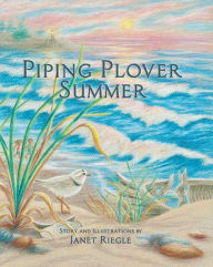 Title: Piping Plover Summer, Author: Janet Riegle