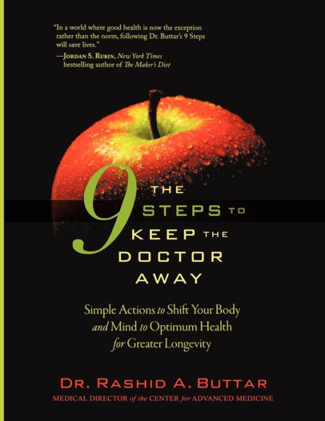 the 9 Steps to Keep Doctor Away: Simple Actions Shift Your Body and Mind Optimum Health for Greater Longevity