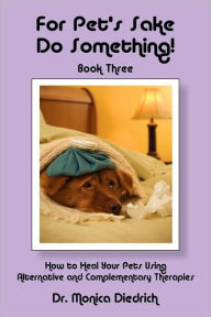 Title: For Pet's Sake, Do Something! Book 3, Author: Monica Diedrich