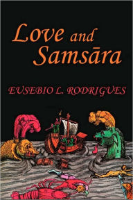 Title: Love and Samsara, Author: Eusebio L Rodrigues