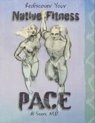 Title: PACE (PB) REDISCOVER YOUR NATIVE FITNESS, Author: Al Sears
