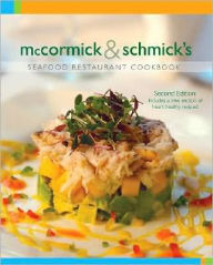 Title: McCormick and Schmick's Seafood Restaurant Cookbook, Author: William King