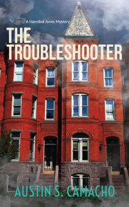 Title: The Troubleshooter, Author: Austin S. Camacho