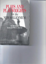 Title: Plays and Playwrights for the New Millennium - the e-book, Author: Martin Denton