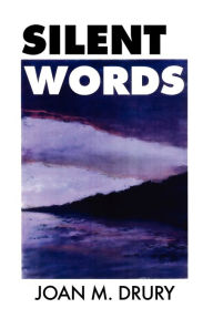 Title: Silent Words, Author: Joan M Drury